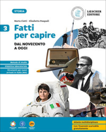 Fatti per capire. Con Strumenti per l'esame di stato. Per la Scuola media. Con e-book. Con espansione online. Vol. 3: Dal Novecento a oggi