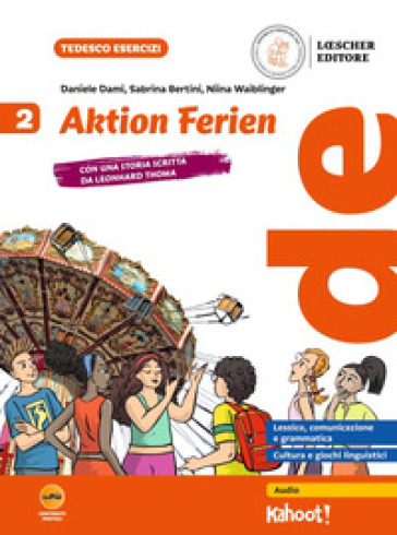 Aktion Ferien. Per la Scuola media. Vol. 2
