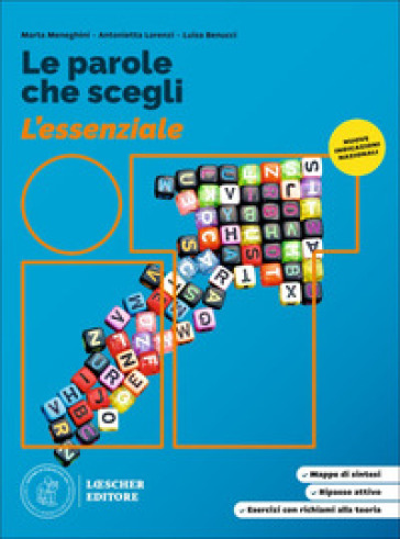 Le parole che scegli. Grammatica. L'essenziale. Per la Scuola media