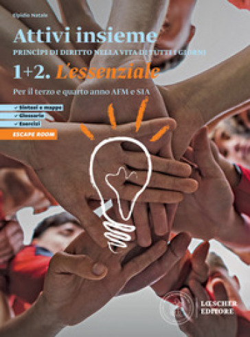 Attivi insieme. Princìpi di diritto nella vita di tutti i giorni. L'essenziale. Scaricabile gratuitamente con l'acquisto dei volumi 1 e 2 del corso. Per il terzo e quarto anno delle Scuole superiori AFM e SIA. Vol. 1-2