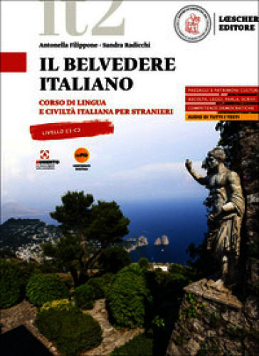 Il belvedere italiano. Corso di lingua e civiltà italiana per stranieri. Livello C1-C2
