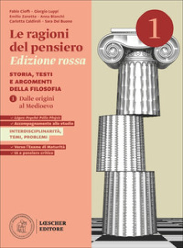 Le ragioni del pensiero. Storia, testi e argomenti della filosofia. Ediz. Rossa. Per le Scuole superiori. Con espansione online. Vol. 1: Dalle origini al Medioevo