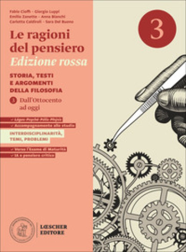 Le ragioni del pensiero. Storia, testi e argomenti della filosofia. Per le Scuole superiori. Vol. 3: Dall'Ottocento ad oggi