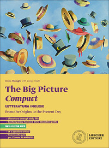 The big picture. Compact. Letteratura inglese. From the Origins to the Present day. Per le Scuole superiori