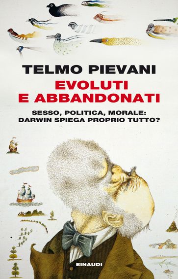 Evoluti e abbandonati
