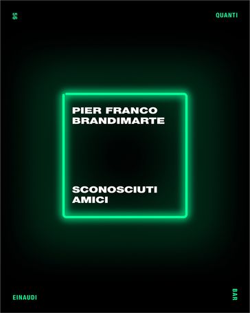 Sconosciuti amici (QUANTI EINAUDI N.56)