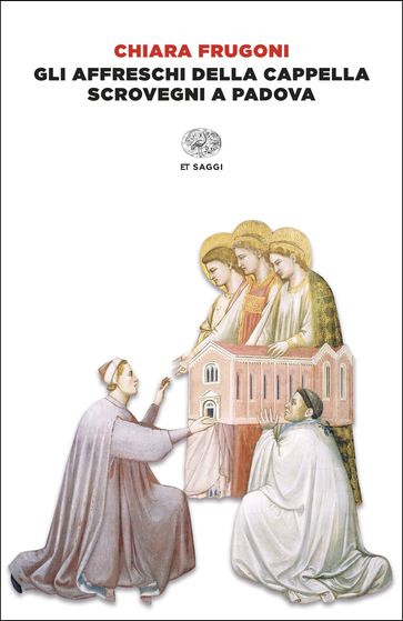 Gli affreschi della Cappella Scrovegni a Padova