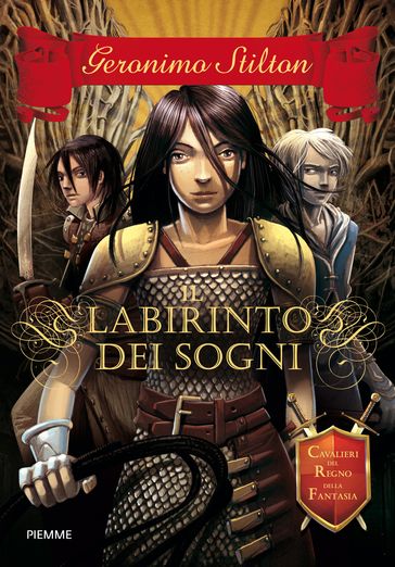 Cavalieri del Regno della Fantasia - 1. Il labirinto dei sogni