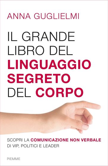 Il grande libro del linguaggio segreto del corpo