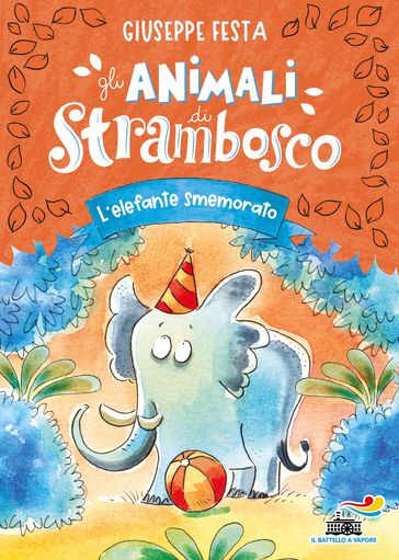 Gli animali di Strambosco. L'elefante smemorato