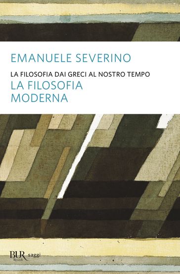 La filosofia dai greci al nostro tempo - La filosofia moderna