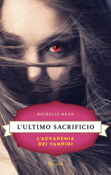 L'Accademia dei Vampiri - 6. L'ultimo sacrificio