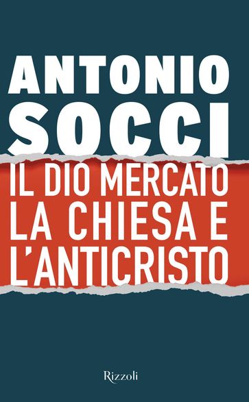 Il dio Mercato la Chiesa e l'Anticristo