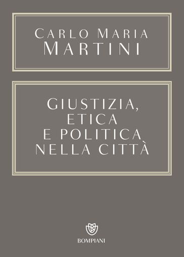 Giustizia, etica e politica nella città