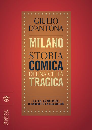 Milano. Storia comica di una città tragica