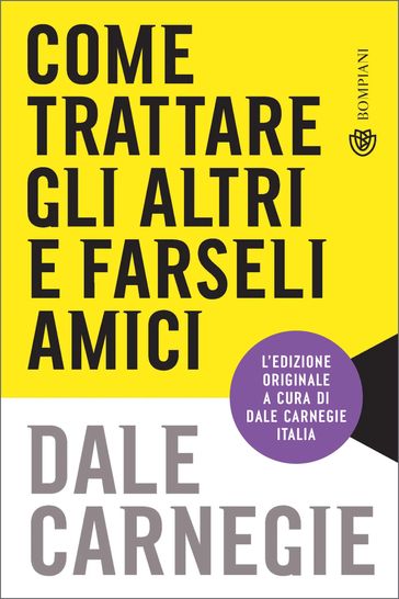 Come trattare gli altri e farseli amici