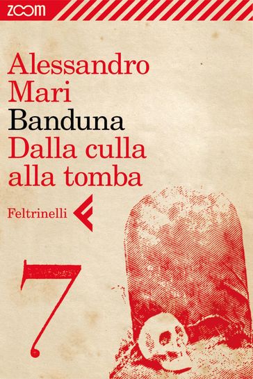 Banduna - 7. Dalla culla alla tomba