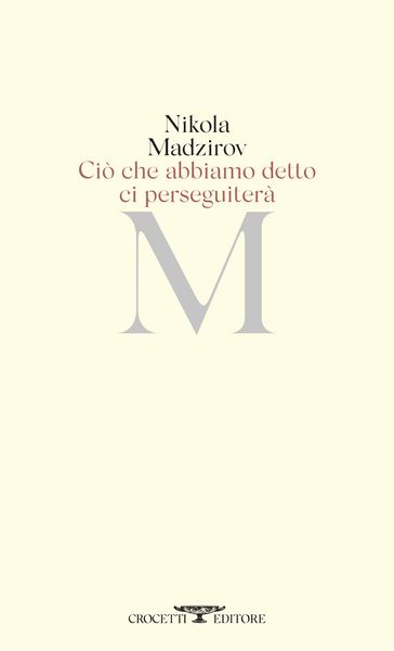 Ciò che abbiamo detto ci perseguiterà