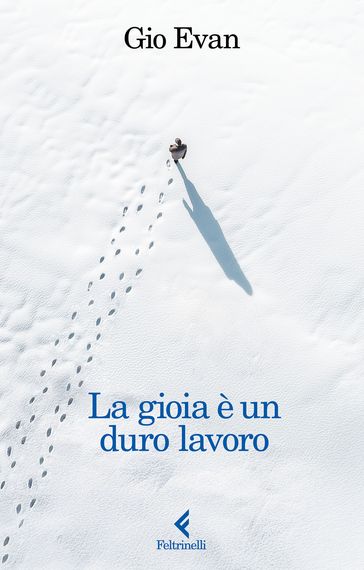 La gioia è un duro lavoro