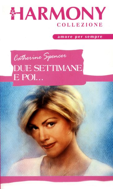 Due settimane e poi...