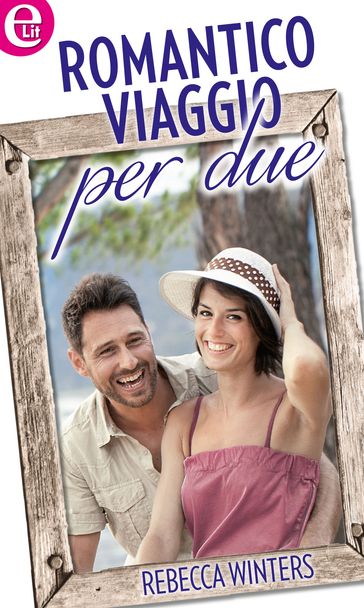Romantico viaggio per due (eLit)