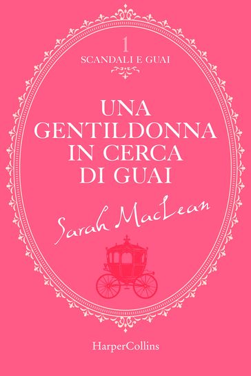 Una gentildonna in cerca di guai
