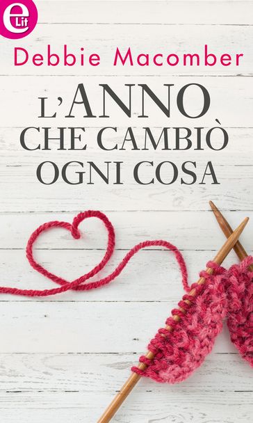 L'anno che cambiò ogni cosa (eLit)