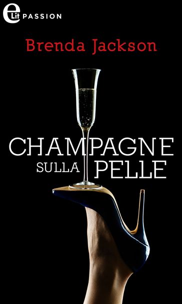 Champagne sulla pelle (eLit)