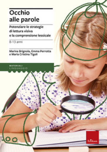 Occhio alle parole. Potenziare le strategie di lettura visiva e la comprensione lessicale (8-13 anni)