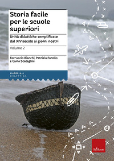 Storia facile per le scuole superiori. Unità didattiche semplificate. Vol. 2: Dal XIV secolo ai giorni nostri