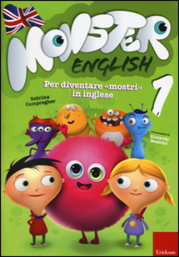 Monster english. Per diventare «mostri» in inglese. Con adesivi. Vol. 1