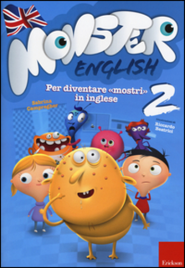 Monster english. Per diventare «mostri» in inglese. Con adesivi. Vol. 2