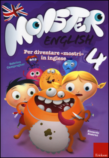 Monster english. Per diventare «mostri» in inglese. Con adesivi. Vol. 4