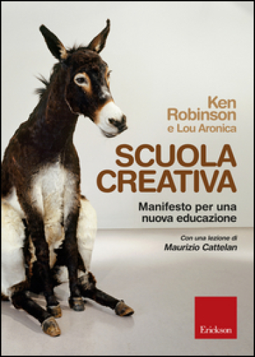 Scuola Creativa. Manifesto Per Una Nuova Educazione