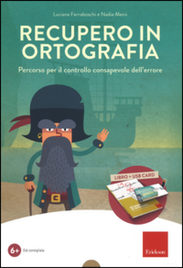 Recupero in ortografia. Percorso per il controllo consapevole dell'errore. Kit. Con chiave USB