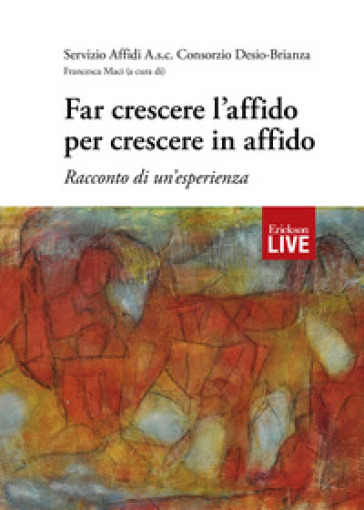 Far crescere l'affido per crescere in affido. Racconto di un'esperienza