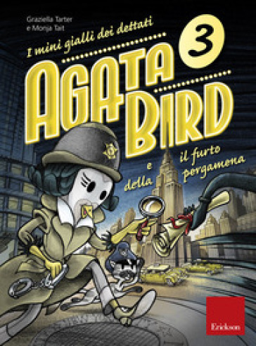 AGATA BIRD E IL FURTO DELLA PERGAMENA. I