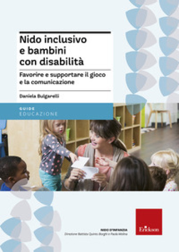 Nido inclusivo e bambini con disabilità. Favorire e supportare il gioco e la comunicazione