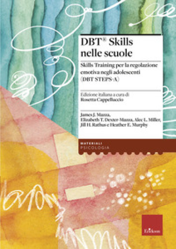 DBT Skills nelle scuole Skills Training per la regolazione emotiva negli adolescenti (DBT STEPS-A)