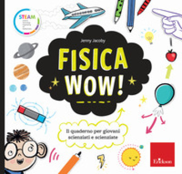 Fisica Wow! Il Quaderno Per Giovani Scienziati E Scienziate-image