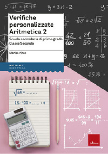 Verifiche personalizzate. Aritmetica. Scuola secondaria di primo grado. Classe seconda-0