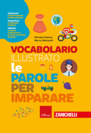Vocabolario illustrato. Le parole per imparare. Con Contenuto digitale per accesso online