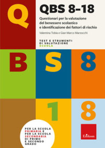 QBS 8-18. Questionari per la valutazione del benessere scolastico e identificazione dei fattori di rischio