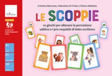 Le scoppie. 10 giochi per allenare la percezione uditiva e i pre-requisiti di letto-scrittura
