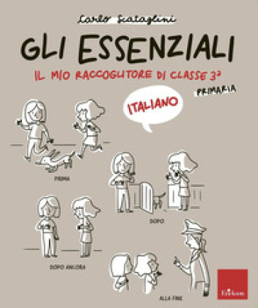 Gli essenziali. Italiano. Il mio raccoglitore di classe. Scuola primaria. Classe 3ª
