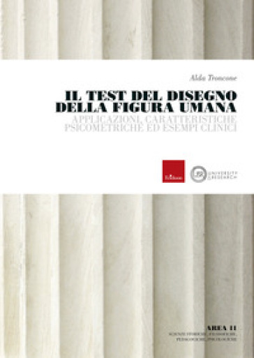 Il Test Del Disegno Della Figura Umana. Applicazioni, Caratteristiche Psicometriche Ed Esempi Clinici