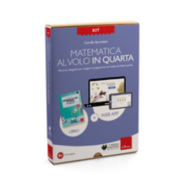 Kit Matematica al volo in quarta con la LIM. Calcolo e risoluzione di problemi con il metodo analogico. Con web app