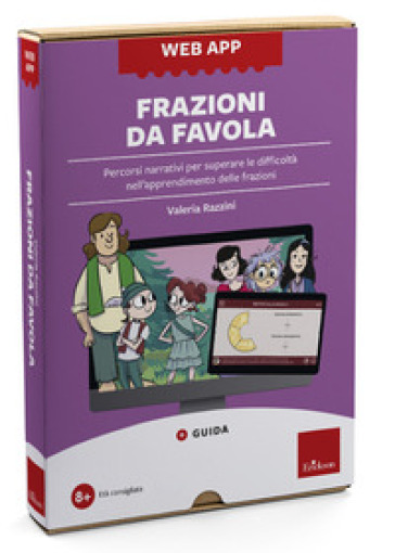 Frazioni da favola. Percorsi narrativi per superare le difficoltà nell'apprendimento delle frazioni. Web app. Con software