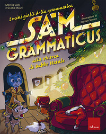 I mini gialli della grammatica. Vol. 6: Sam Grammaticus alla ricerca di Babbo Natale