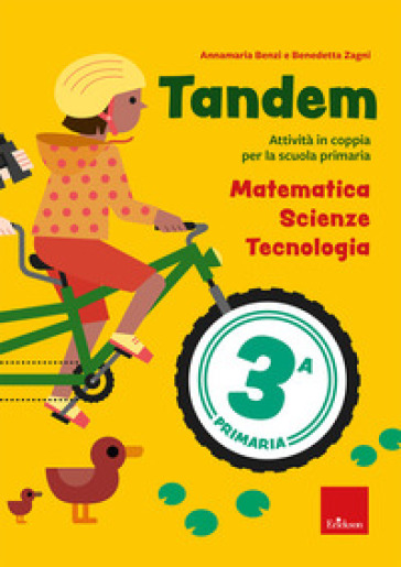 Tandem. Classe 3. Matematica, scienze, tecnologia. Attività in coppia per la scuola primaria